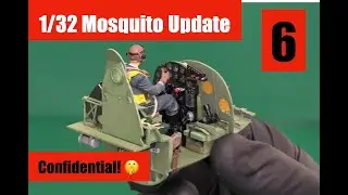 'CONFIDENTIAL' 1/32 Mosquito update #6