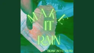 MAKE IT RAIN (feat. Kayro)
