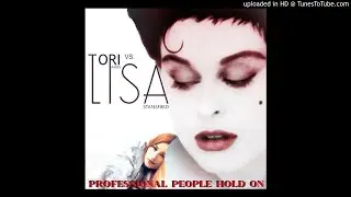 Tori Amos VS. Lisa Stansfield - Professional People Hold On (CHTRMX Mash Up)