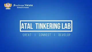 Atal Tinker Lab - Create - Connect - Develop