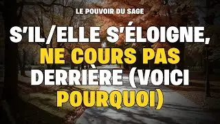 Il/elle prend ses distances ? Voici exactement ce que tu dois faire