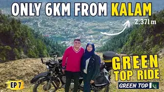 Only 6KM from Kalam, But What a Climb! | Green Top Bike Adventure