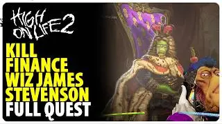 Kill Finance Wiz James Stevenson - Full Quest Walkthrough | High on Life 2