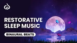 Restorative Sleep Music: Deep Sleep Delta Wave Music