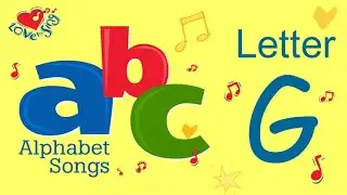 Letter G Alphabet Song Learn Phonics and Letter Formation with Sing Along Lyrics