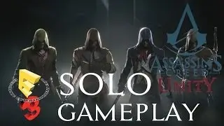 Assassin's Creed Unity | Solo Gameplay E3