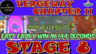 Vergeway Chapter 11 Stage 8 with Easy Guide (100% Fast Easily Win in 144 Seconds) | Lords Mobile