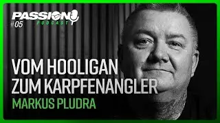 VOM HOOLIGAN ZUM KARPFENANGLER - Markus Pludra im Gespr&auml;ch mit Jens Bernsten