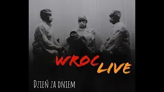 Wroclive - Dzień za dniem