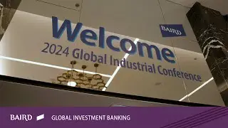 Inside Baird&rsquo;s Global Industrial Conference