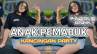 DJ KANCINGAN🌴ANAK PEMABUK🌴JANUARD MGL 🌴REMIX!!#KancinganParty