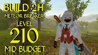 Build 2h lvl 210 Mid Budget - Meteor Breaker | Toram Online