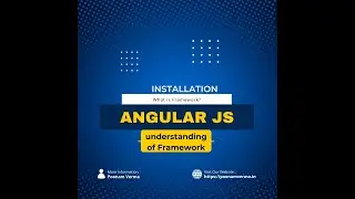 A detailed explanation of Framework and Installation of Angular JS