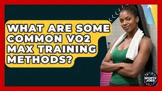 What Are Some Common VO2 Max Training Methods? - Sports Jobs