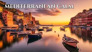 Peaceful Italian Music 🎶 Golden Mediterranean Sunset &ndash; 2+ Hours