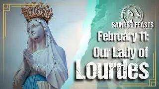 11 февраля: Богоматерь Лурдская