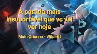 &Eacute; um pior que o outro(inclusive eu) - Gameplay Orianna - Wild rift
