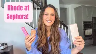What I Bought at Sephora + Rhode First Impressions