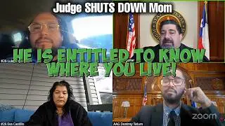 Judge SHUTS DOWN Mom: He Is Entitled to Know Where You Live!