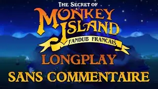 The Secret of Monkey Island : Le Fandub Fran&ccedil;ais : Le longplay