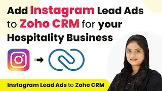 Add Instagram Lead Ads to Zoho CRM for your Hospitality Business