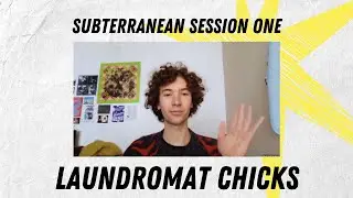 LAUNDROMAT CHICKS - Subterranean Session One