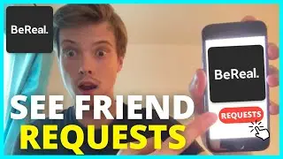 How To See Friend Requests On BeReal