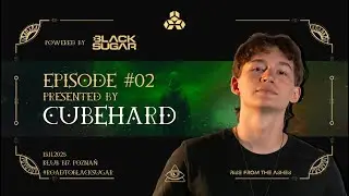 CUBEHARD | ROAD TO BLACK SUGAR | HARDSTYLE & HARDCORE MIX | EPISODE 02