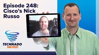 Technado, Эпизод 248: Ник Руссо из Cisco