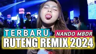 ||Terbaru||Ruteng Remix 2024||Nando MBDR||Remix 2024||Dj remix||Remix Party||Full Bass||Party 2024||