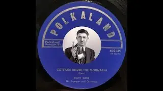 POLKA KING: Romy Gosz / Cottage Under the Mountains / Polkaland 602 / 1959