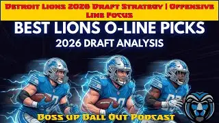 Detroit Lions 2026 Draft Strategy | Offensive Line Focus