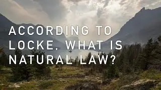 Locke&rsquo;s Natural Law
