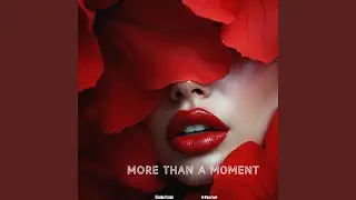 More Than A Moment