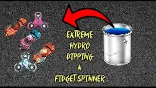 Extreme Hyrdro Dip on Fidget Spinner