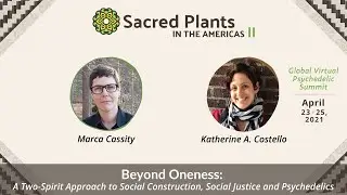 Beyond Oneness: A Two-Spirit Approach to Social Construction and Psychedelics | Sacred Plants II