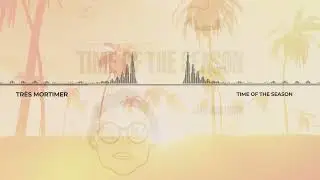 Tr&egrave;s Mortimer - Time of the Season #new