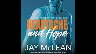 Heartache and Hope by Jay McLean | Full Audiobook