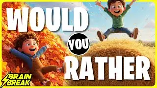 Would You Rather Brain Break ⚡️ Fall Fun 🍁 Freeze Dance for Kids ⚡️ Just Dance 🍁 Danny GoNoodle
