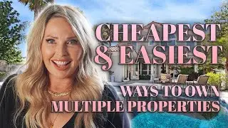CHEAPEST And Easiest Ways To Own MULTIPLE Properties! | California Mortgage Broker