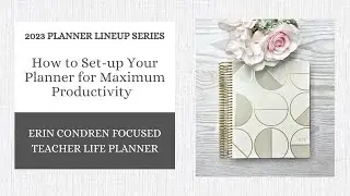 How To Set-Up Your Planner For Maximum Productivity | 2023 Planner Lineup Series | Erin Condren