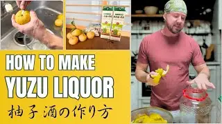 How to make Yuzu Liquor (YUZUSHU) 柚子酒の作り方 (Traditional Japanese Recipe)