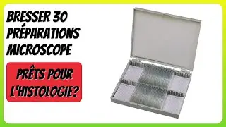 AVIS (2025) : BRESSER 30 Pr&eacute;parations Microscope. D&Eacute;TAILS