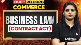 CUET PG Commerce 2026 | Business Law ( Contract Act) | Theory + PYQ's
