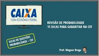 15 DICAS DE QUESTÕES PARA GABARITAR PROBABILIDADE NA CEF - CESGRANRIO 2024