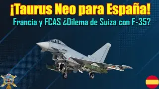 &iexcl;TAURUS NEO PARA ESPA&Ntilde;A! FRANCIA y FCAS