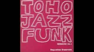 【東方】TOHO JAZZ FUNK - Baguettes Ensemble