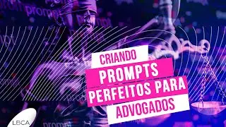 Engenharia de Prompts no Direito: os 4 passos para o prompt perfeito