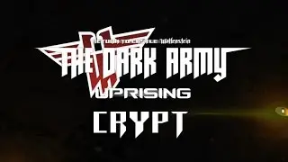 ► The Dark Army: Uprising &bull; Crypt