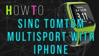 @HowTochannel - How to sinc TomTom multisport with iphone